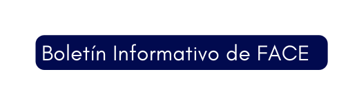 Boletín Informativo de FACE